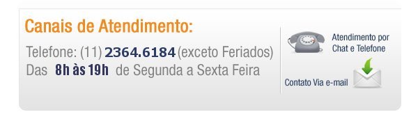 Canais
de Atendimento: Telefone (11) 5594-0823 (exceto Feriados) das 8h às
17h de Segunda a Sexta Feira